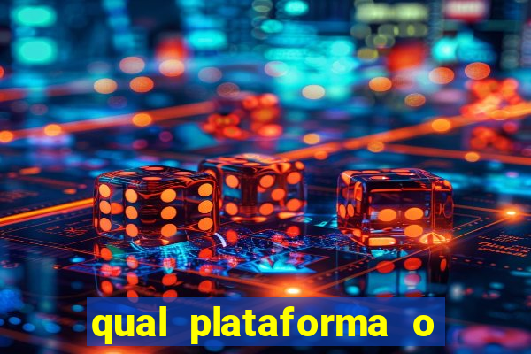 qual plataforma o buzeira joga